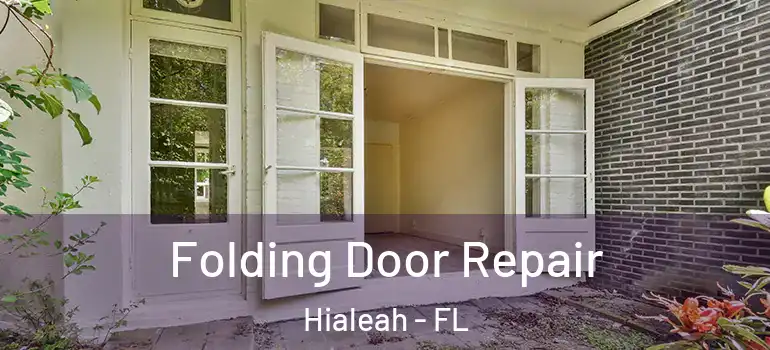  Folding Door Repair Hialeah - FL