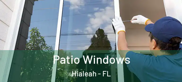  Patio Windows Hialeah - FL